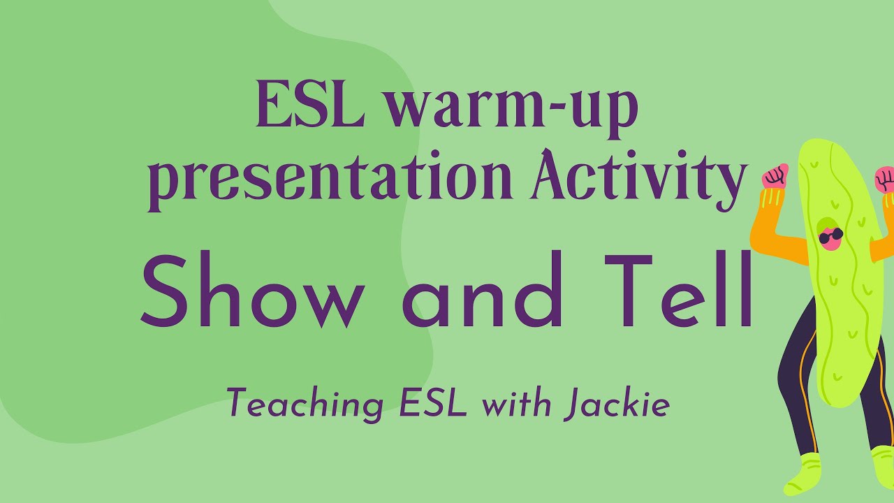 'Video thumbnail for Show and Tell (A fun warm-up activity for ESL/EFL classes): Try out ESL show & tell today!'