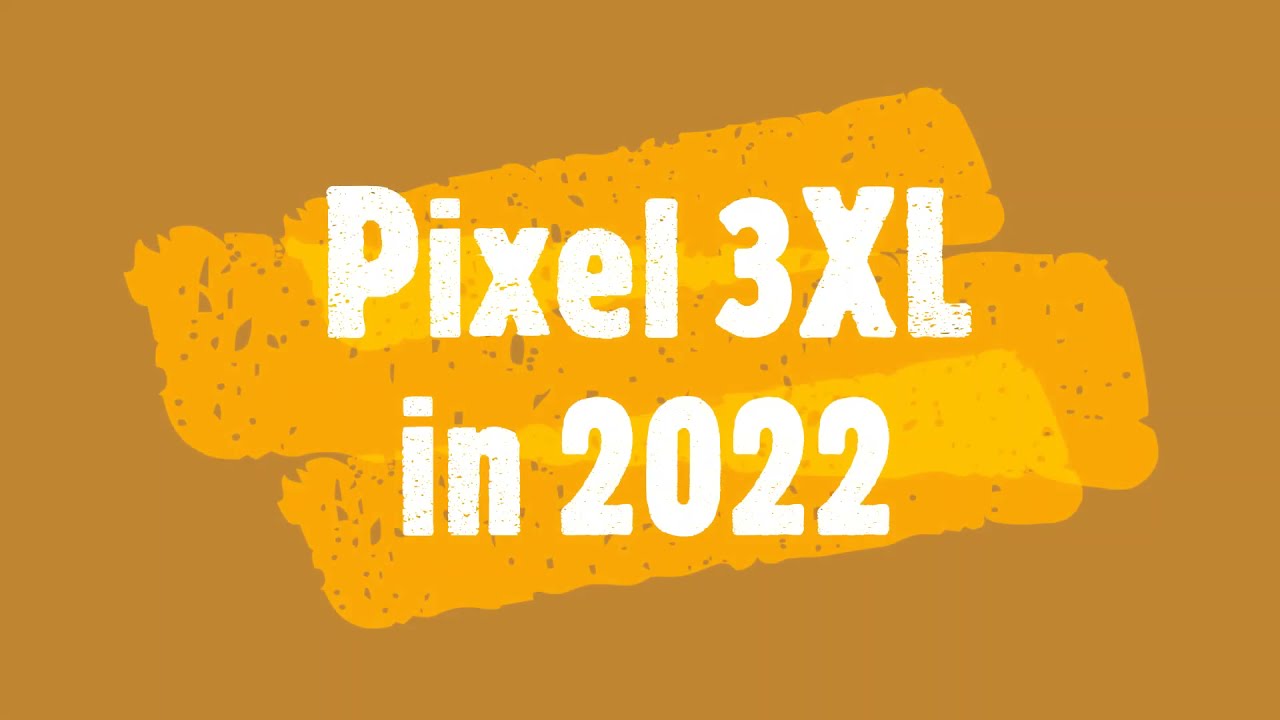 'Video thumbnail for Should You Buy Pixel 3XL in 2022'