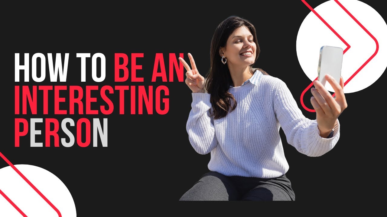 Video thumbnail for How to be an interesting person