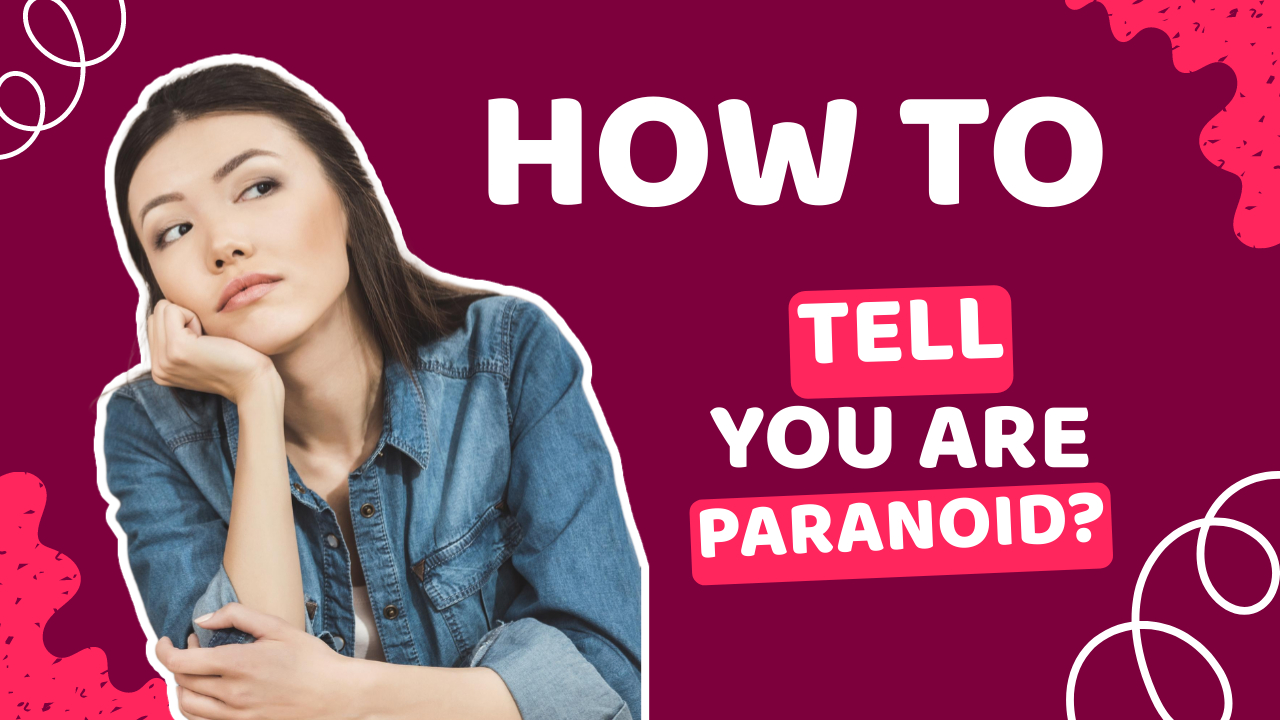 Video thumbnail for How to Tell If You Are Paranoid - A Quick Guide