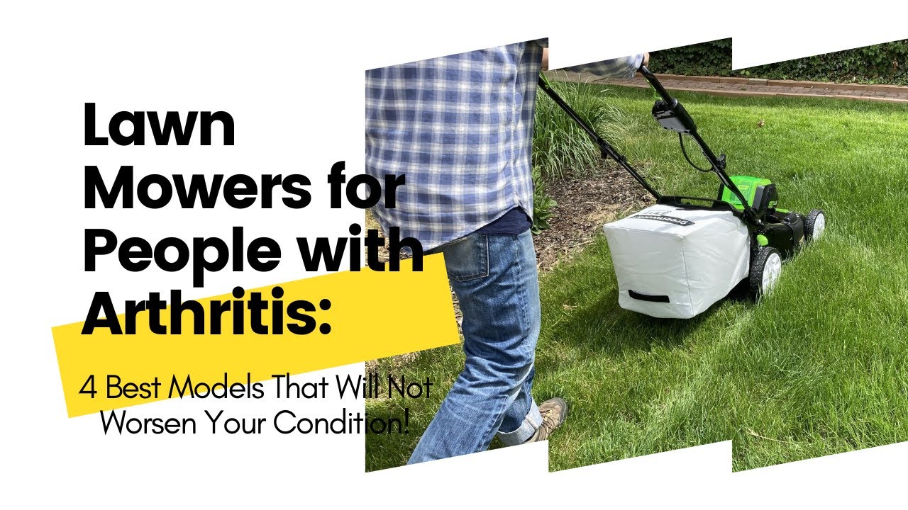 Video thumbnail for Lawn Mowers for People with Arthritis: 4 Best Models That Will Not Worsen Your Condition!