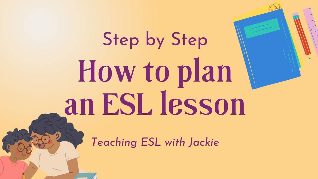 'Video thumbnail for How to Plan an ESL Lesson Step By Step | Teaching English Conversation Lesson Plans'