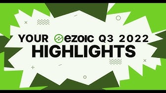 'Video thumbnail for Ezoic Highlights Q3 2022: 1.2M Visits Under A Clear Sky!'