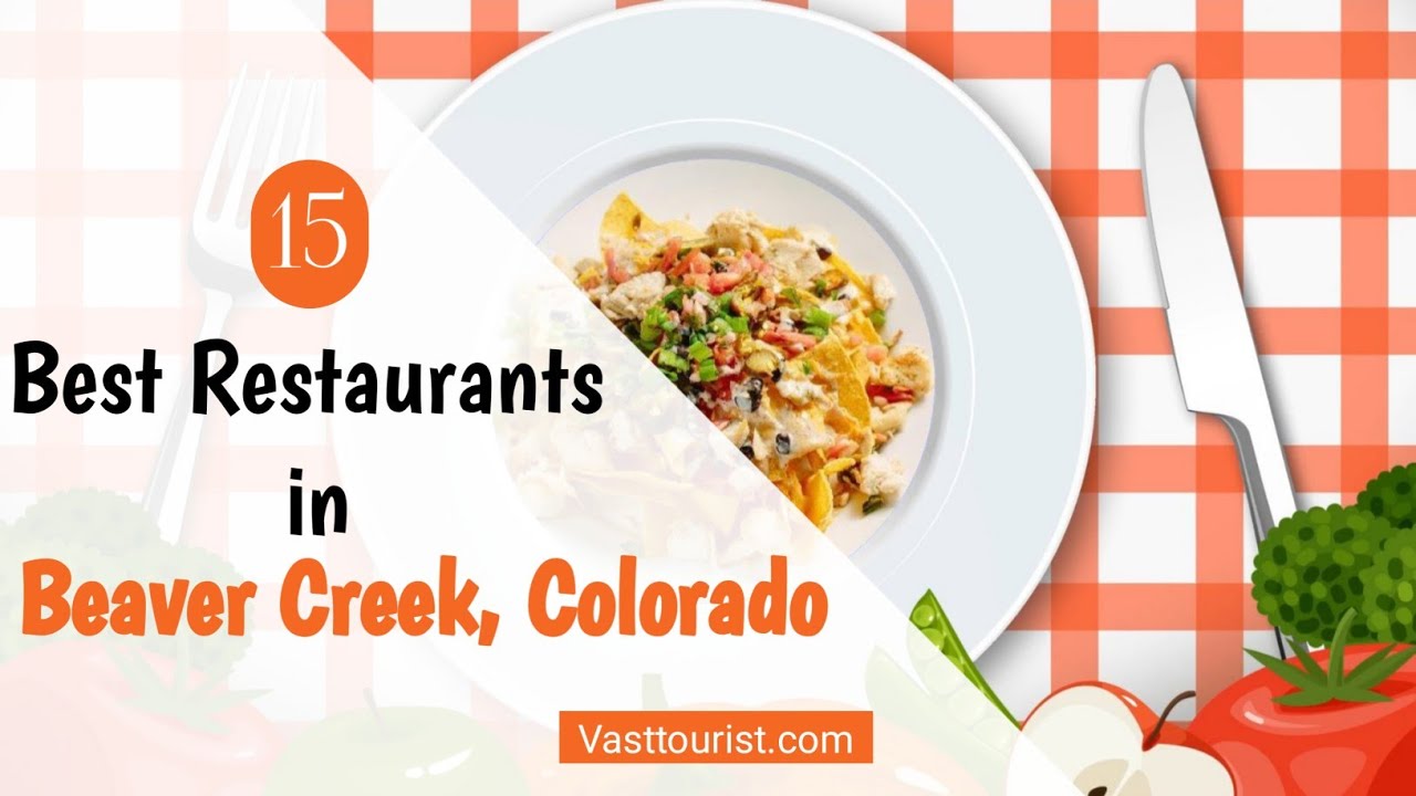 Video thumbnail for 15 Best Restaurants in Beaver Creek, Colorado