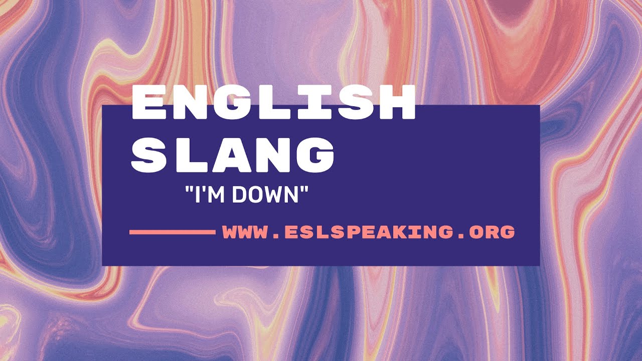 'Video thumbnail for I'm Down (American English Slang Expression) | Learn American English in 1 Minute a Day'