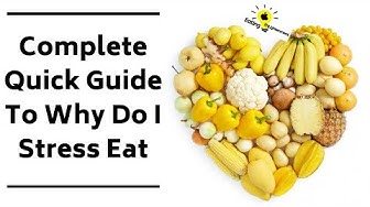 Video thumbnail for Complete Quick Guide To Why Do I Stress Eat - Definition, Symptoms, Causes, Cures - Sunnyvale