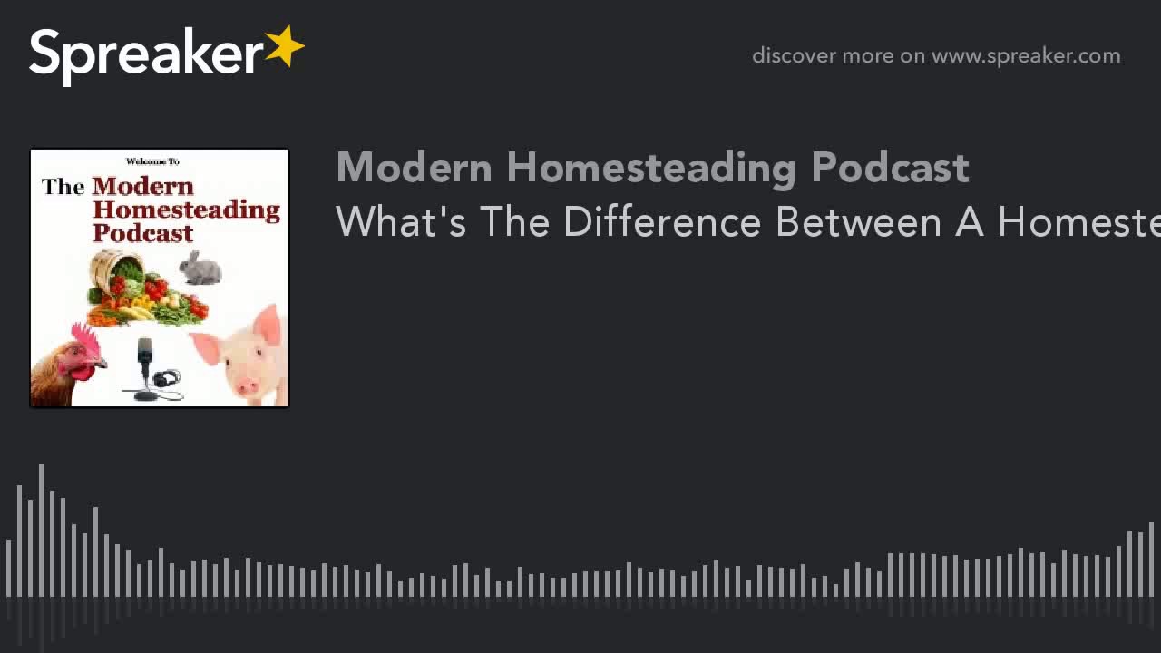 Video thumbnail for What’s The Difference Between A Homesteader And A Prepper? With Guest Gregg Carter - Podcast