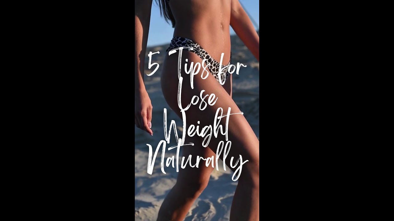 Video thumbnail for 5 Tips for Lose Weight Naturally #Shorts