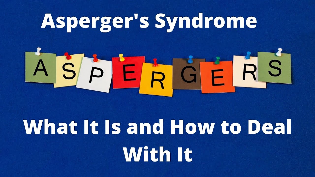 'Video thumbnail for What Is Asperger's Syndrome'