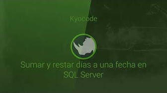 Video thumbnail for Sumar y restar días a una fecha en SQL Server