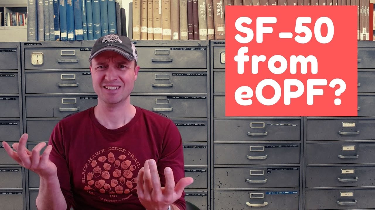 Video thumbnail for Understanding eOPF, OPM, and SF-50s. [How to get your SF-50 from the eOPF to apply for a new job]
