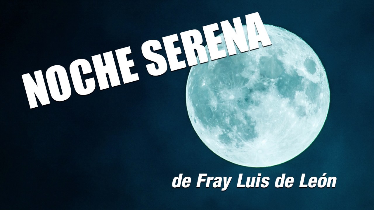 Video thumbnail for Noche Serena de Fray Luis de León | Audiolibro