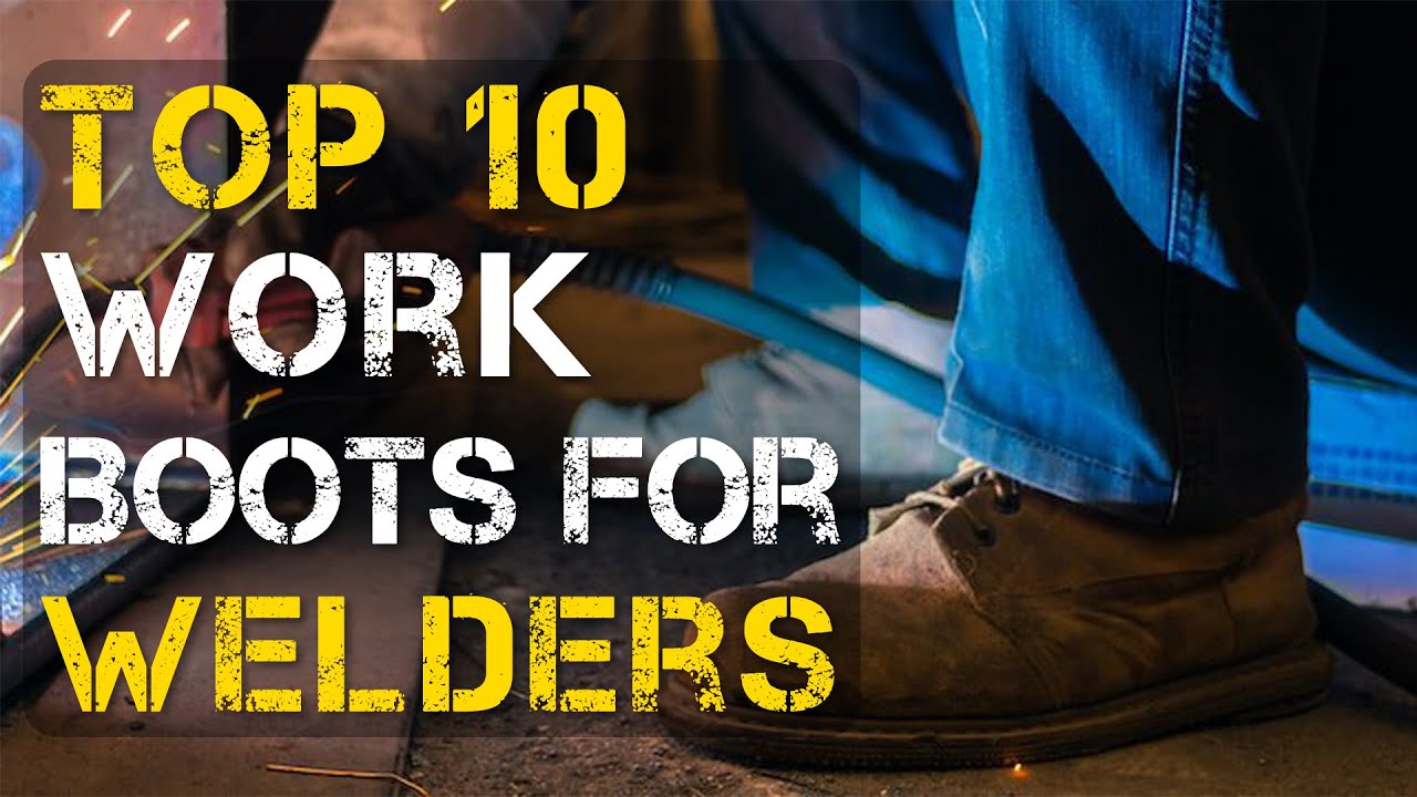 Video thumbnail for Top 10 Best Work Boots for Welders