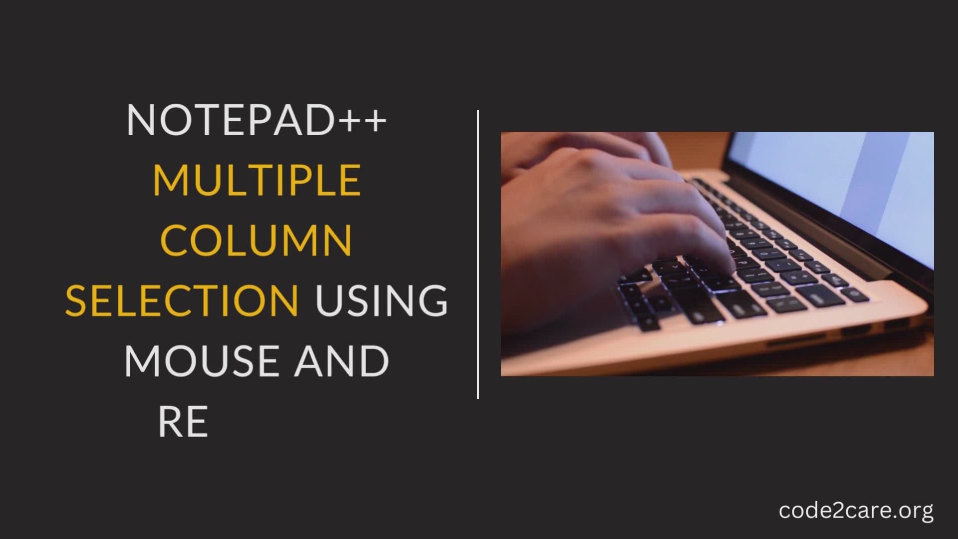 'Video thumbnail for Notepad++ Multiple Column Selection Using Mouse and Replace '
