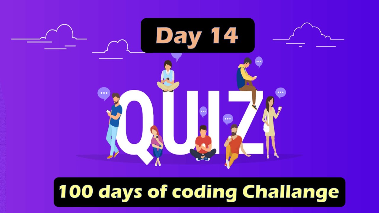 Video thumbnail for Day 14 in the Journey Of 100 Days Of Code Challenge | Quiz App