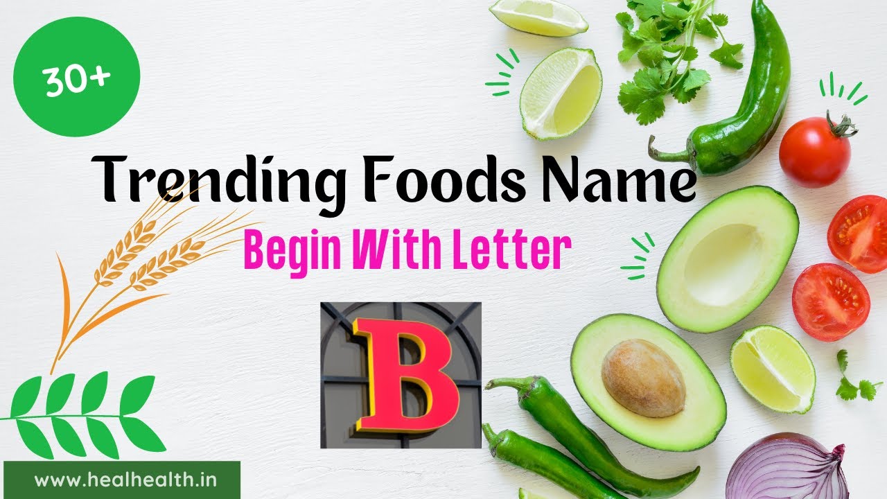 Video thumbnail for 60 Unique food names starting with the letter B-you don't know | foods that start with b