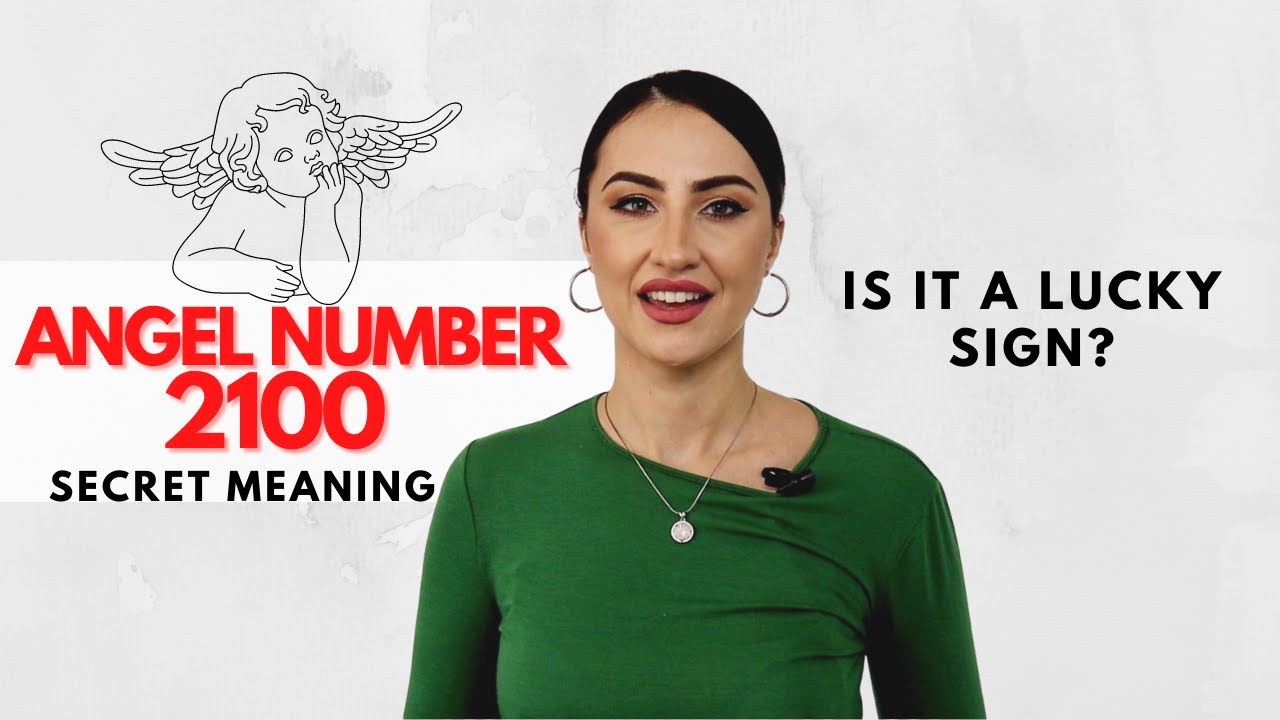 Video thumbnail for 2100 Angel Number - Is It a Lucky Sign?