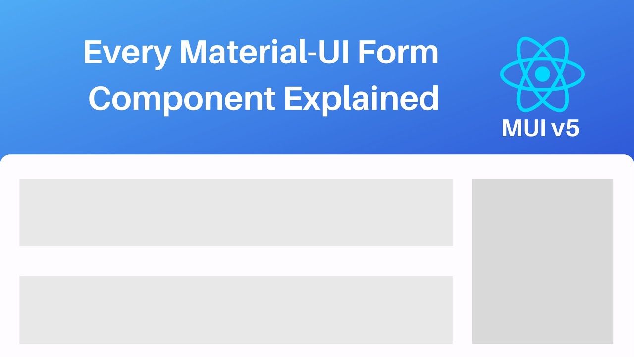 Video thumbnail for Every Material-UI Form Component Explained (MUI v5)