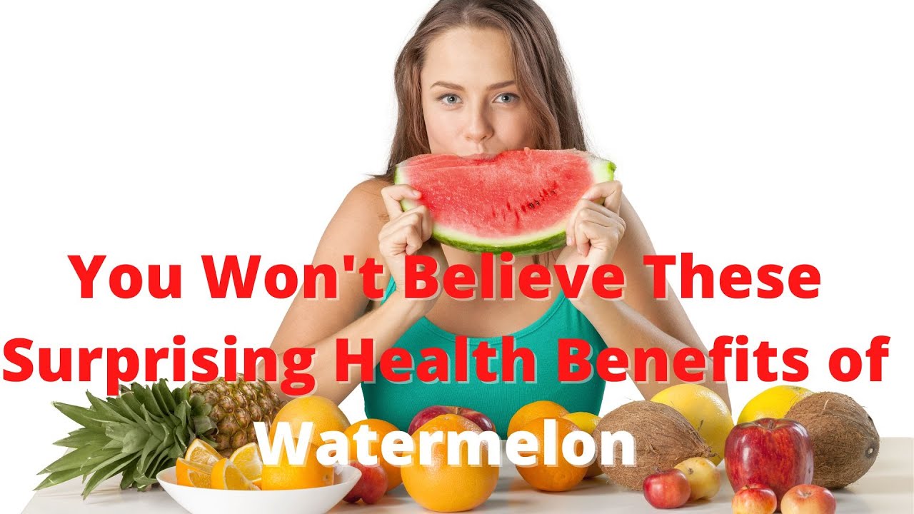 'Video thumbnail for You Won't Believe these Surprising Health Benefits of Watermelon'