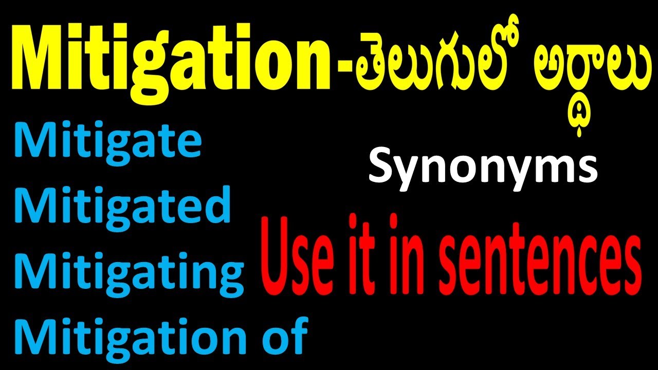 Video thumbnail for Mitigation meaning in Telugu | Mitigating అనే పదాన్ని ఎక్కడ ఎలా వాడాలి