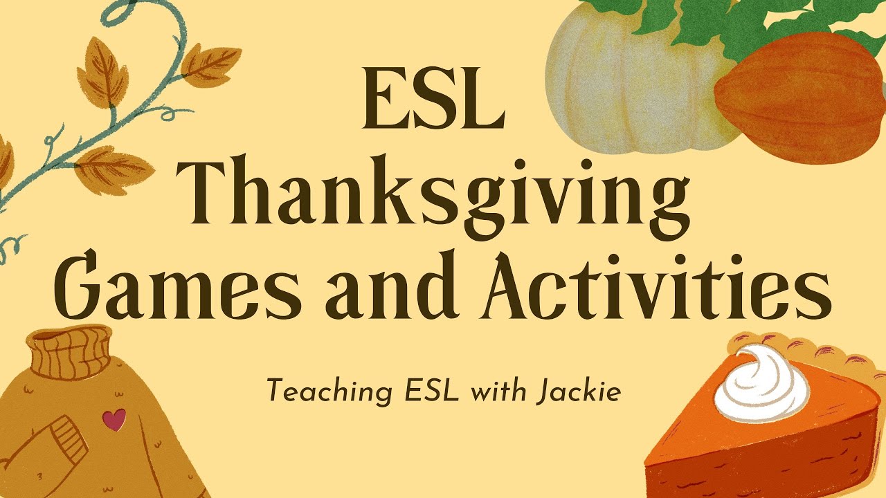 'Video thumbnail for ESL Thanksgiving Games and Activities | Holiday ESL Activities to teach in class'