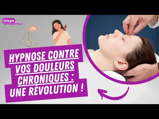 'Video thumbnail for Hypnose contre vos douleurs chroniques  une révolution !'