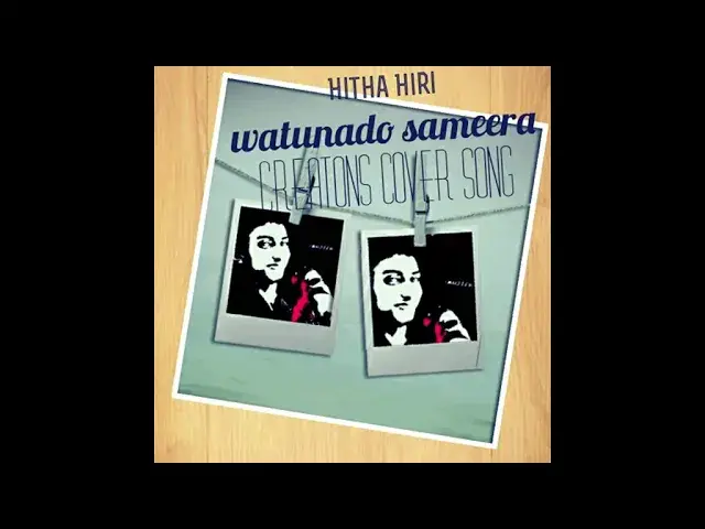 'Video thumbnail for Hitha Hiri Watunado Cover Song 2020 [ Srilankan Most Famous Song (Sameera Creations) ]'
