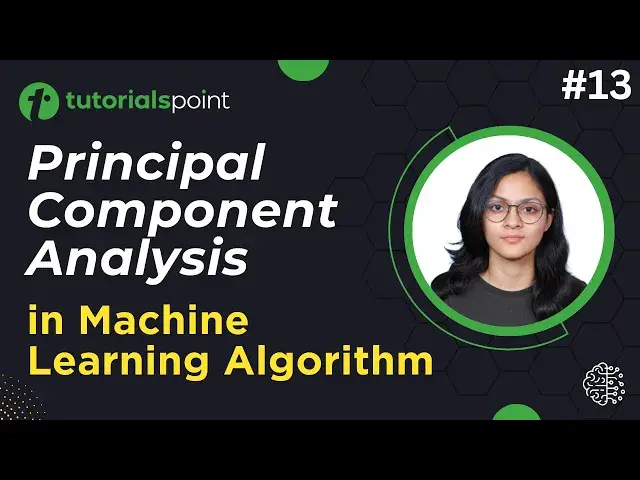 'Video thumbnail for Principal Component Analysis | Machine Learning Tutorial | Tutorialspoint'