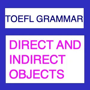 'Video thumbnail for Transformation Of Direct And Indirect Objects - toefl'