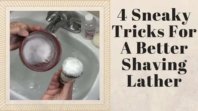 'Video thumbnail for 4 Shortcuts To A Better Shave Lather'