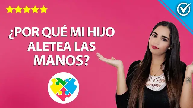 'Video thumbnail for Por qué mi hijo Aletea las Manos ¿Es Señal de Autismo o Asperger? Cómo Detener Estereotipias Motoras'