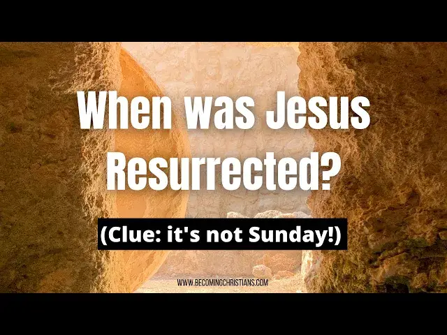 'Video thumbnail for When was Jesus resurrected? It's not Sunday'