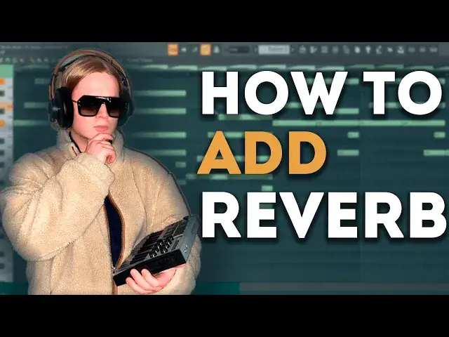'Video thumbnail for How To Add Reverb In FL Studio'