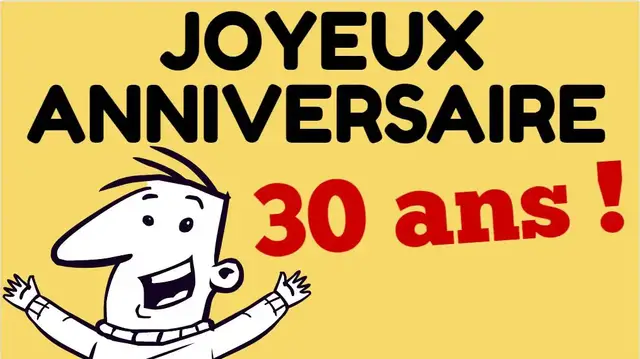 'Video thumbnail for Joyeux anniversaire Humour 30 ans'