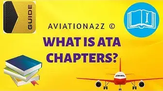 'Video thumbnail for WHAT IS ATA CHAPTERS? |AVIATIONA2Z ©|'
