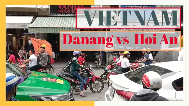 'Video thumbnail for Danang Vs Hoi An Vietnam'