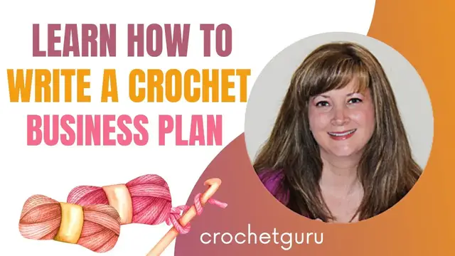 'Video thumbnail for Learn How to Write a Crochet Business Plan - By Crochet Guru'