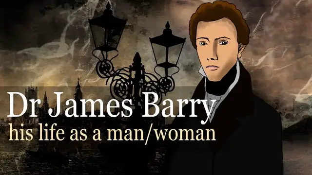 'Video thumbnail for Dr James Barry - how he shocked the world as a man/woman'