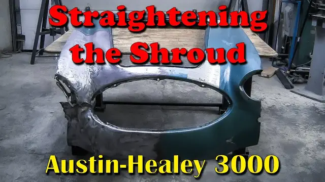 'Video thumbnail for Straightening the shroud on an Austin-Healey 3000'