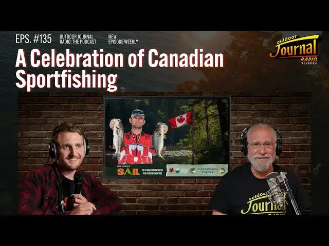 'Video thumbnail for A Celebration of Canadian Sportfishing | Outdoor Journal Radio ep. 135'