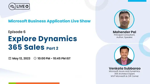 'Video thumbnail for Explore Dynamics 365 Sales Part 2 - Microsoft Business Application Live Show - Ep.6'