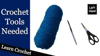 'Video thumbnail for Crochet Tools You Need - (Left Hand) Beginner Course: Lesson #1'
