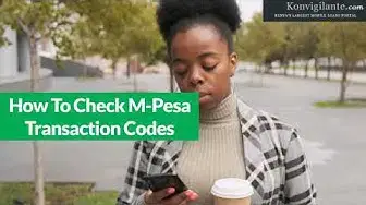 'Video thumbnail for How To Check M Pesa Transaction Codes'