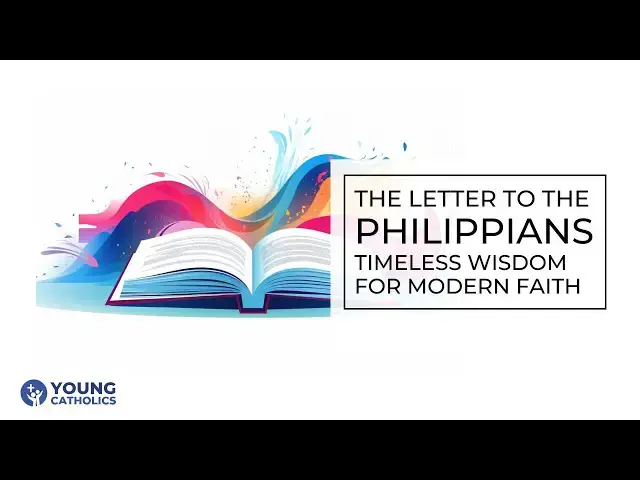 'Video thumbnail for The Letter to the Philippians: Timeless Wisdom for Modern Faith'
