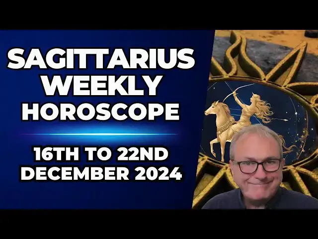 'Video thumbnail for Sagittarius Weekly Horoscope 16th to 22nd December 2024'