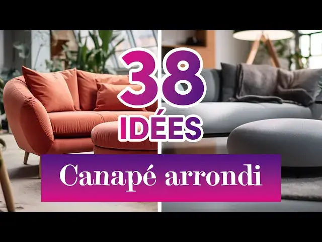 'Video thumbnail for Canapé Arrondi : 38 Idées Inspirantes pour Dynamiser Votre Espace de Vie - Decorazine'