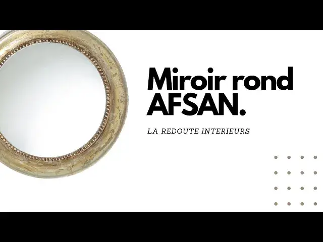 'Video thumbnail for Avis du Miroir Rond AFSAN - La Redoute Interieurs'