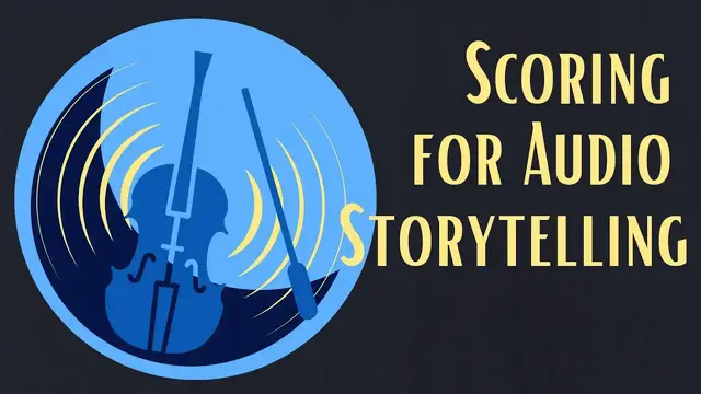 'Video thumbnail for Scoring for Audio Storytelling'
