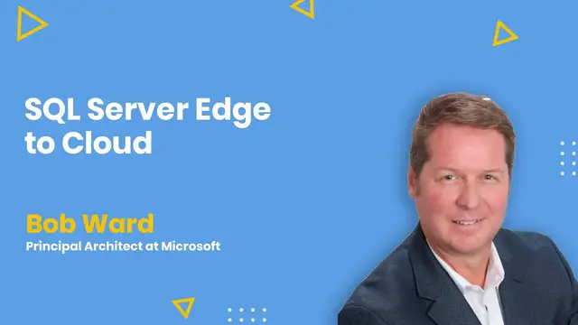 'Video thumbnail for SQL Server Edge to Cloud - AMA ft. Bob Ward'