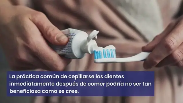 'Video thumbnail for Un dentista explica por qué cometes un error si lavas los dientes después de comer'